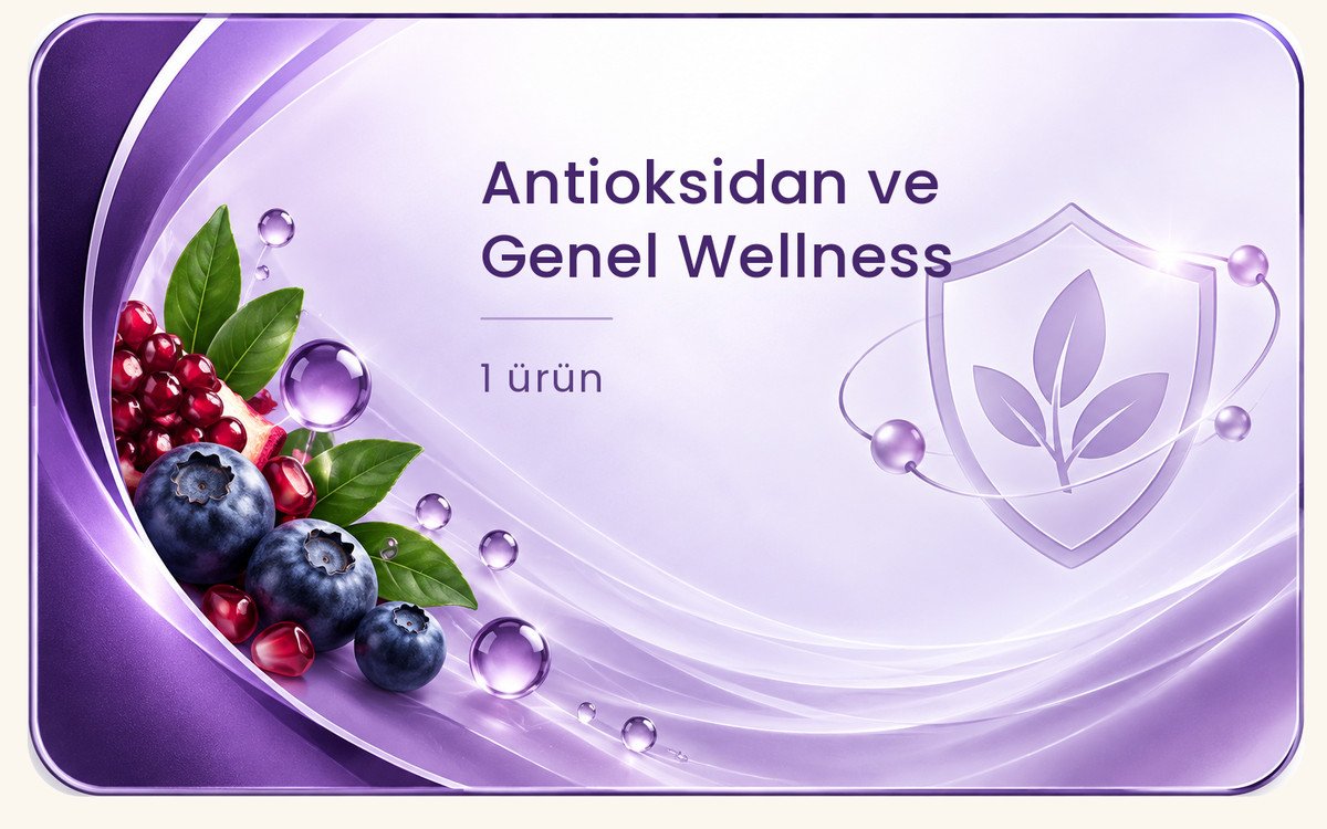 Antioksidan ve Genel Wellness